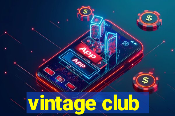 vintage club